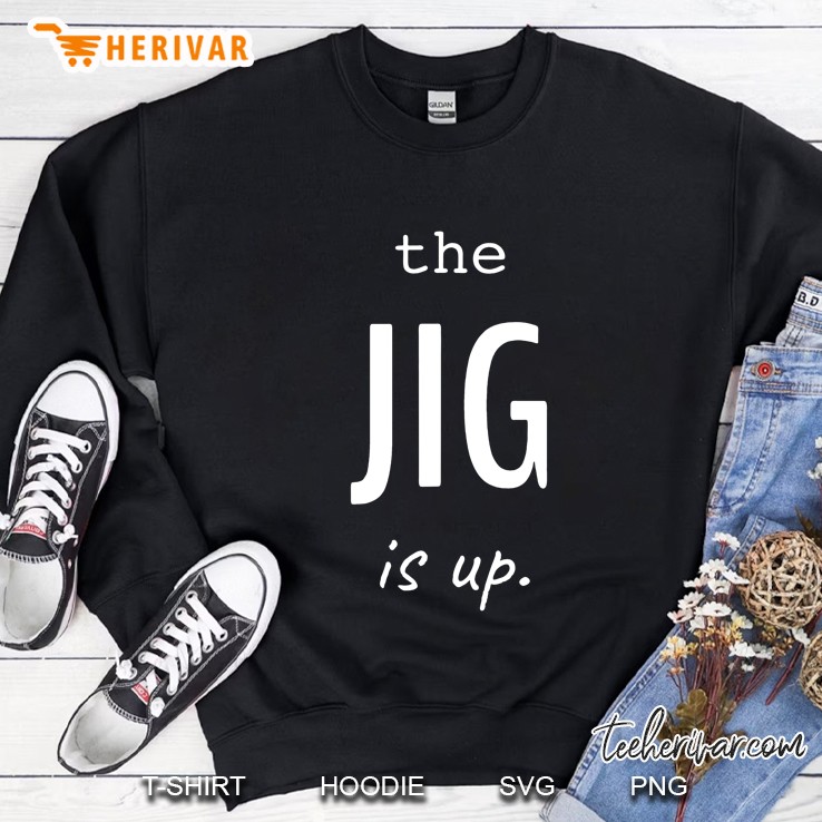 The Jig Is Up. Tank Top Sweatshirt
