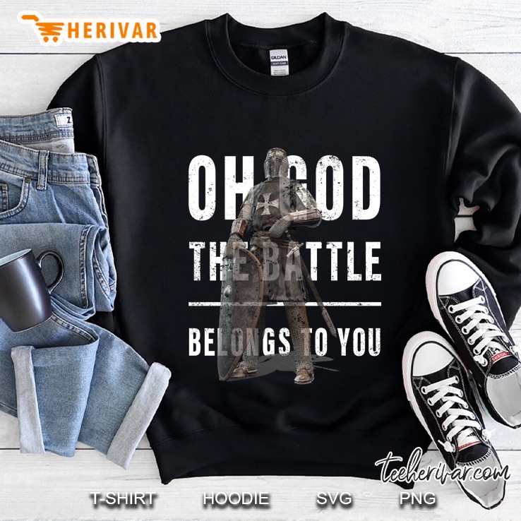 The Battle Belongs To You God Christian Faith In Jesus Sweatshirt