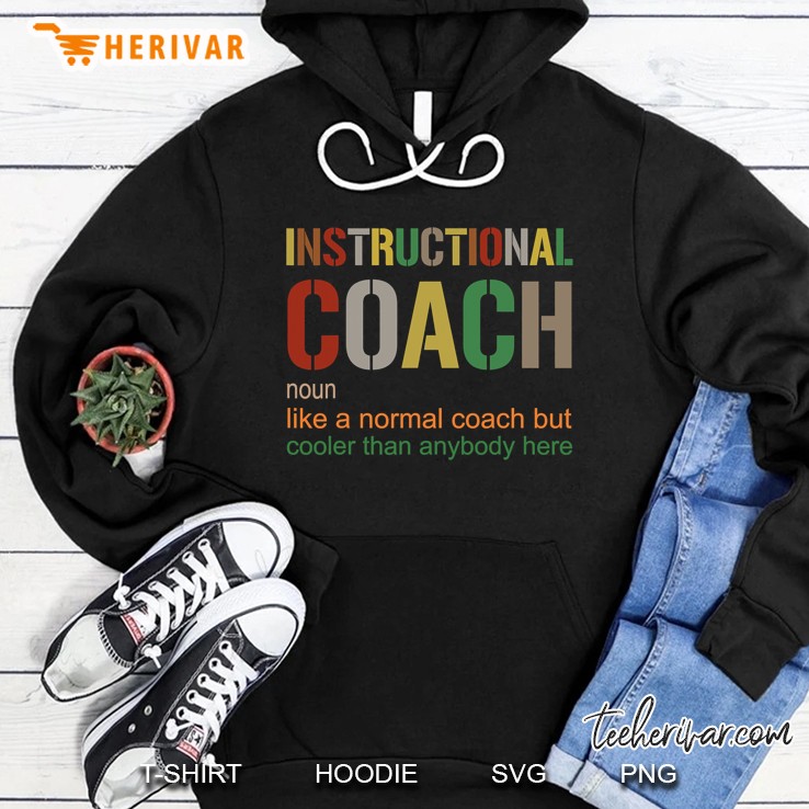 Instructional Coach Shirt Funny Teacher Appreciation Hoodie