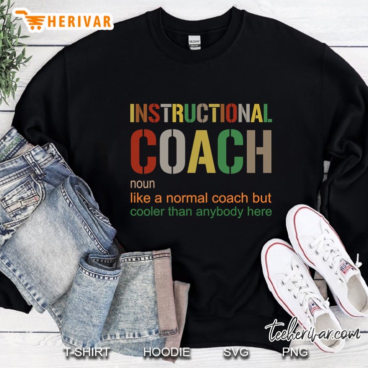 Instructional Coach Shirt Funny Teacher Appreciation Sweatshirt