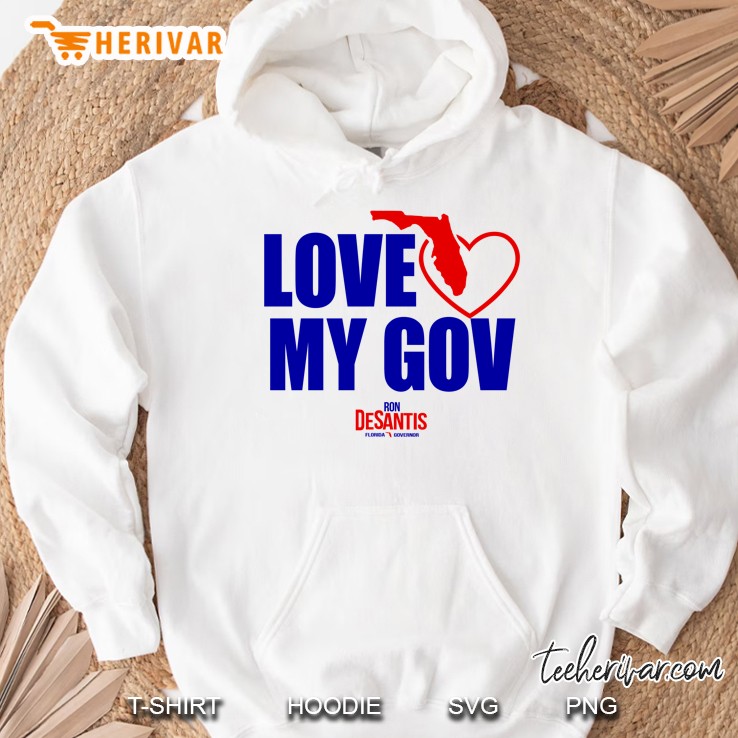 Love My Gov Florida Ron Desantis Hoodie