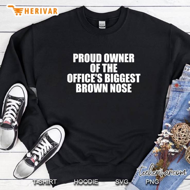 Funny Office Shirt Brown Nose Coworker Gag Gift Sweatshirt