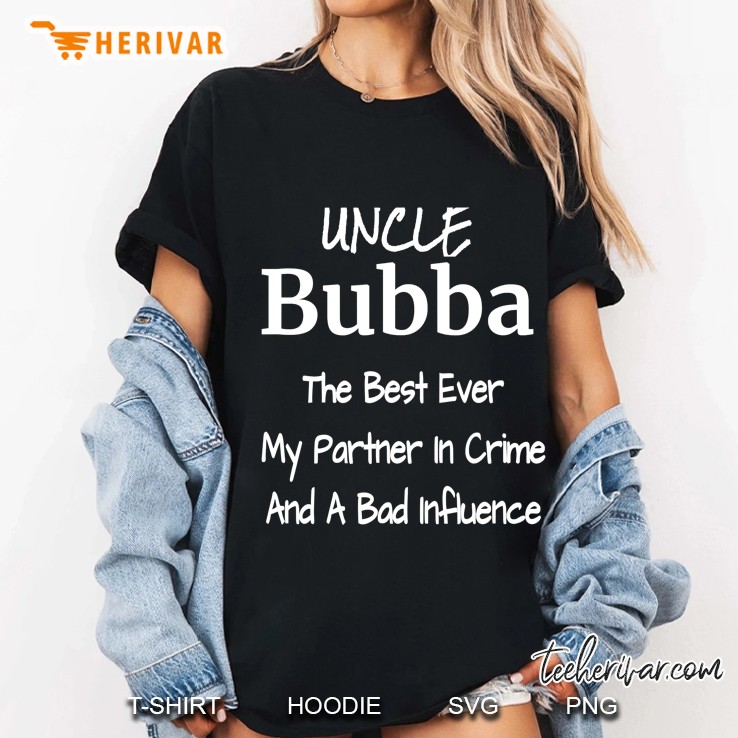 Mens Uncle Bubba Best Ever Partner In Crime Bad Influence Ladies Tee