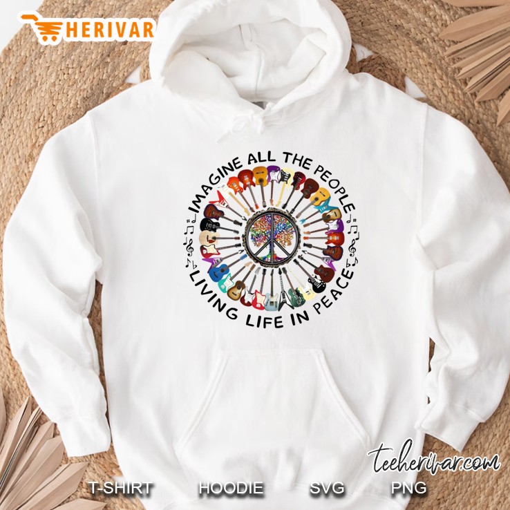 Imagine All The People Living Life In Peace Symbol Guitars Lover Gift Hoodie