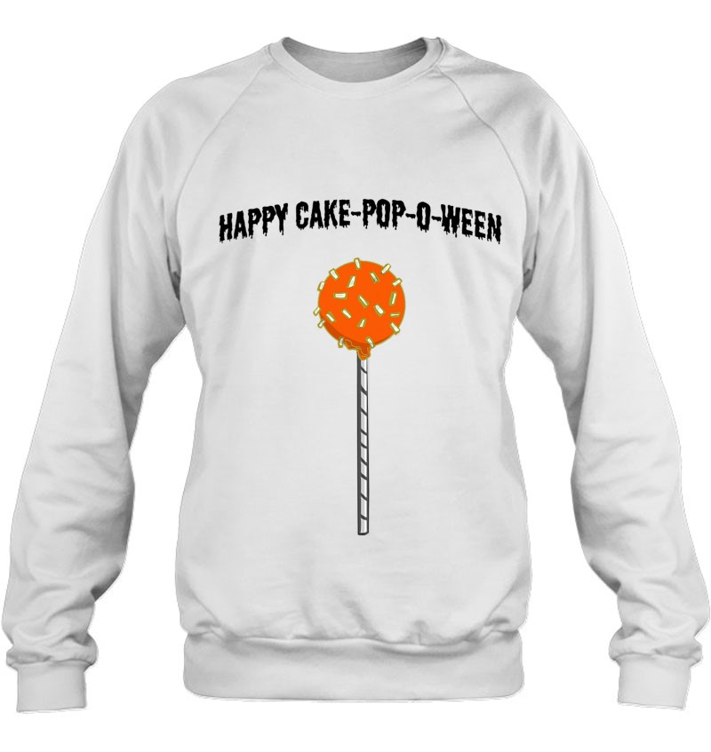 Happy Cake Pop O-Ween Halloween Sweet Treats Costume Design Sweatshirt