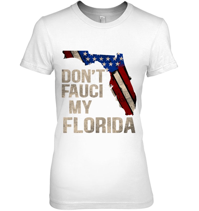 Vintage Don't Fauci My Fl Flag Florida Map American Sweatshirt