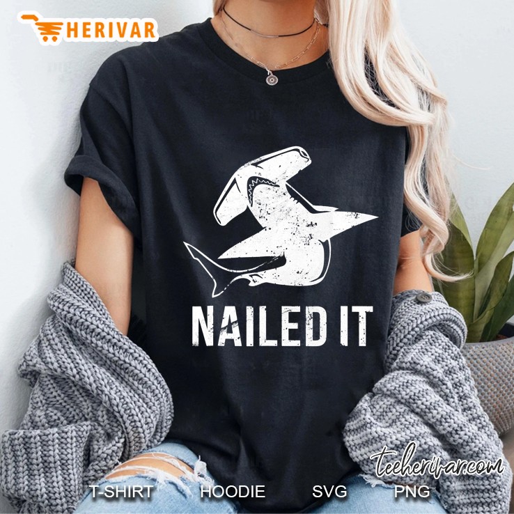 Nailed It Hammerhead Shark Tee Funny Shark T-Shirt Ladies Tee