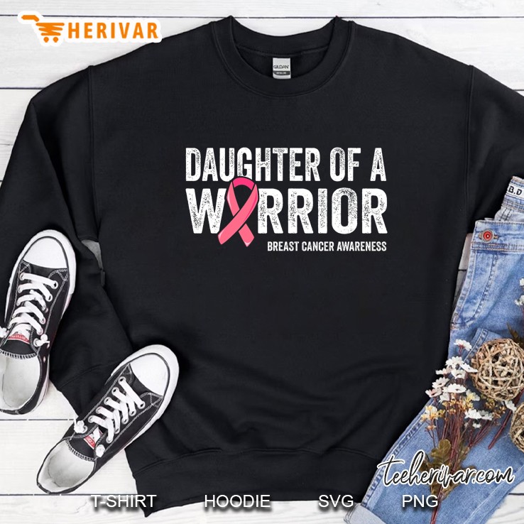 Daughter Of A Warrior Shirt Mom Breast Cancer Women Sweatshirt