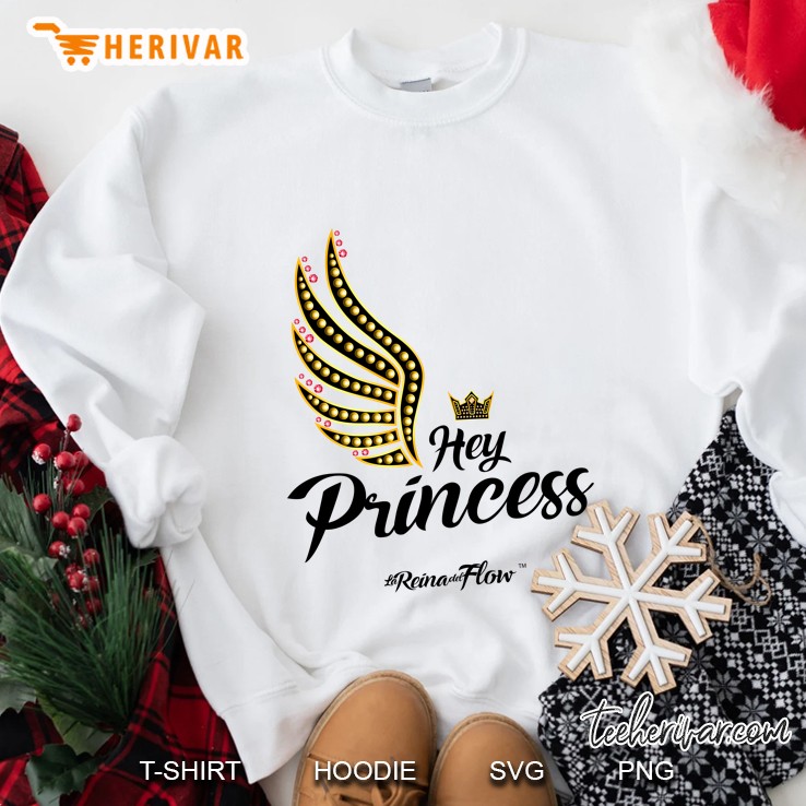 La Reina Del Flow Hey Princess Sweatshirt
