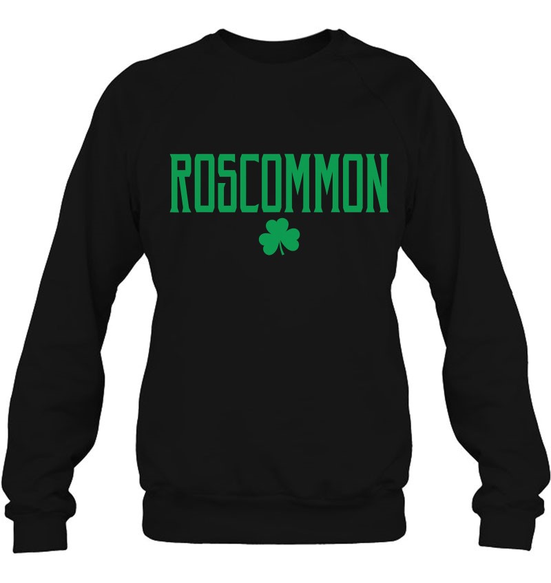 Roscommon Ireland Shamrock Vintage Text Green Print Sweatshirt