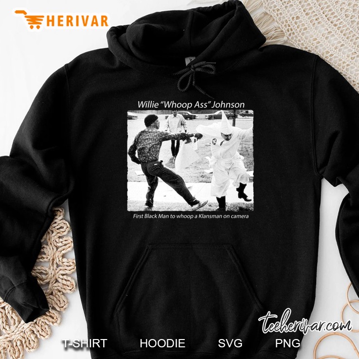Mr Willie Whoop Ass Johnson African American Cilvil Rights Hoodie