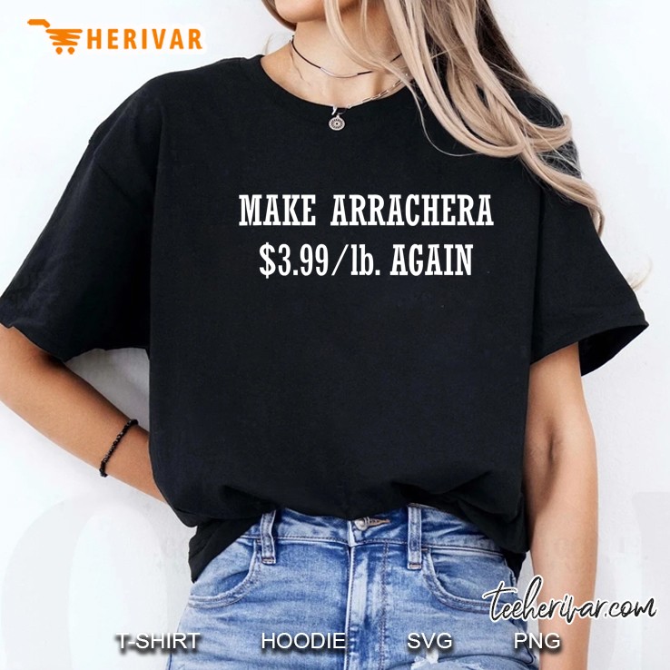 Arrachera Make Arrachera $3.99 A Pound Again Ladies Tee