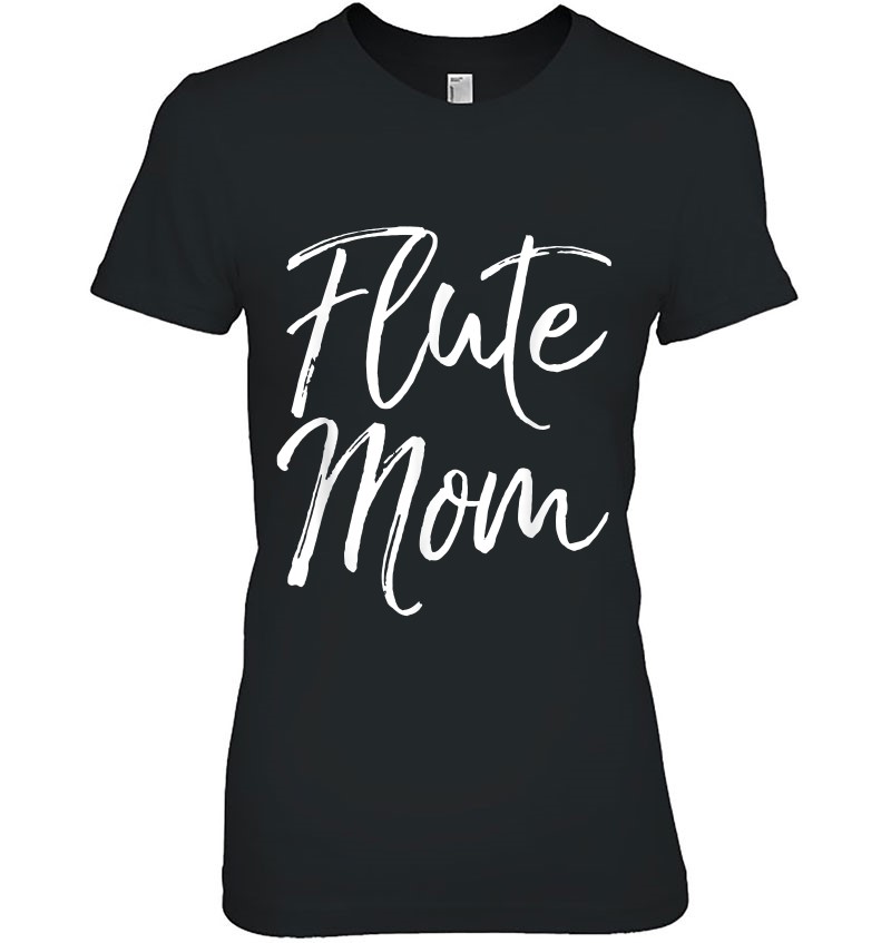 Flute Mom Shirt Cute Marching Band Mother Tshirt For Women Ladies Tee