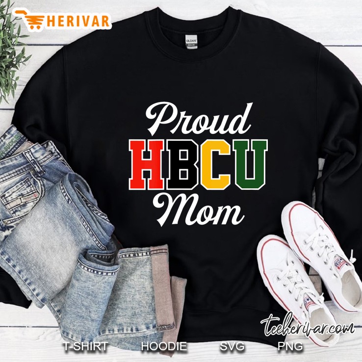 Proud Hbcu Mom Black College And University Mother