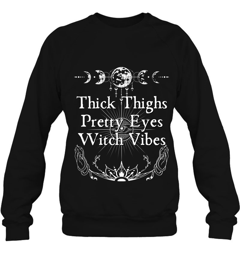 Womens Thick Thighs Pretty Eyes Witch Vibes Spooky Witch Occult Art V-Neck Sweatshirt