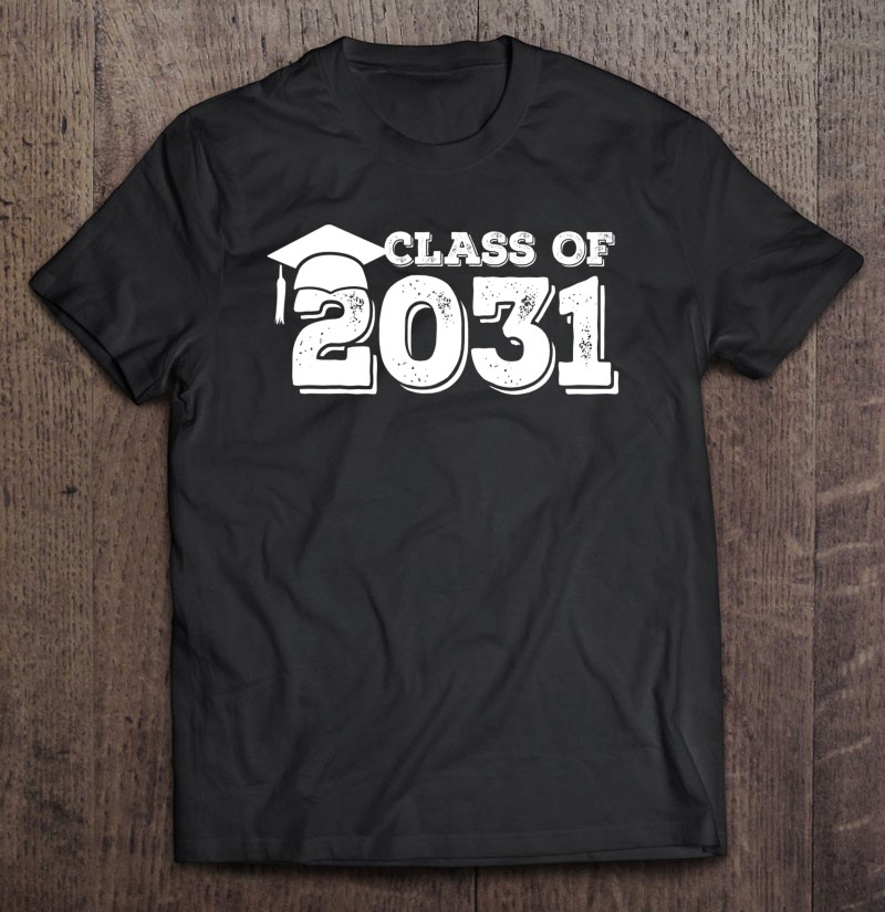 Class Of 2031 Shirt Senior Graduation 2031 Ver2