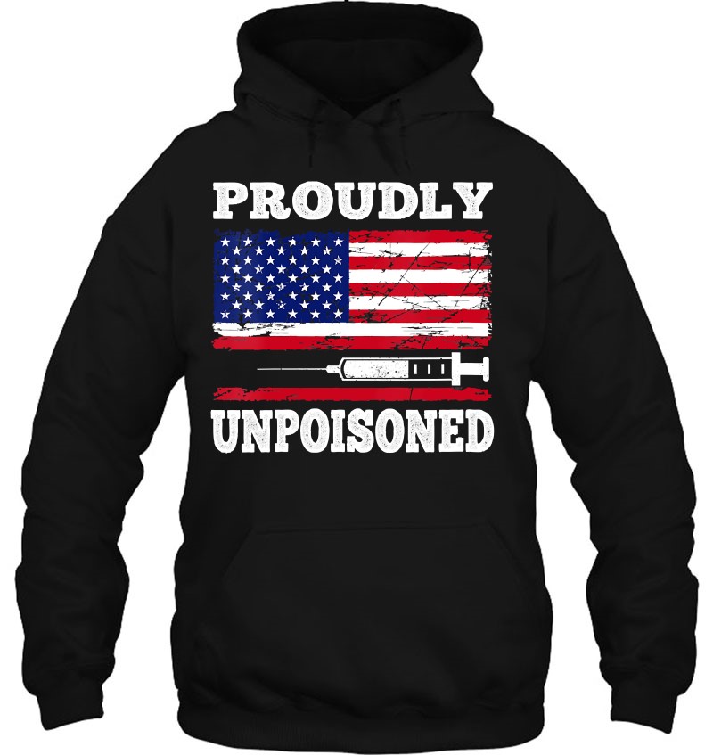 Womens Proudly Unpoisoned Funny Saying Vaccinated 4Th Of July Flag V-Neck Mugs
