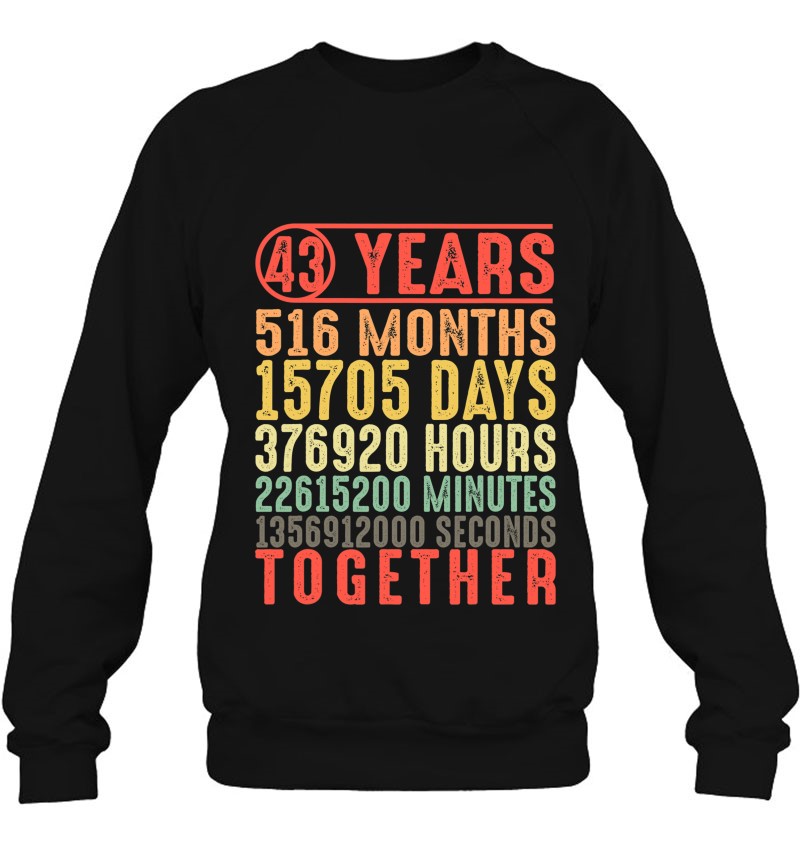 43 Years 43Rd Wedding Anniversary Gifts For Parents Sweatshirt