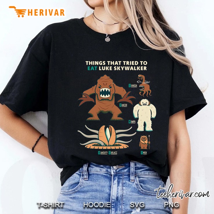 Star Wars Things That Tried To Eat Luke Skywalker Funny Ladies Tee