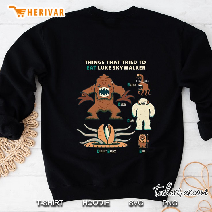 Star Wars Things That Tried To Eat Luke Skywalker Funny Sweatshirt