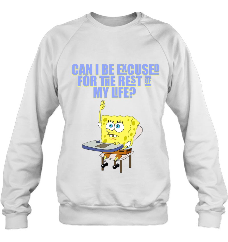 Spongebob Squarepants - Spongebob Squarepants - Can I Be Excused Sweatshirt