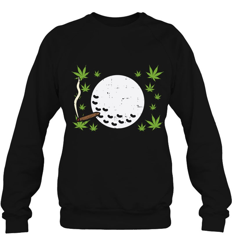 Golf Ball Smoking Weed Cannabis Golfer 420 Blunt Stoner Gift Sweatshirt