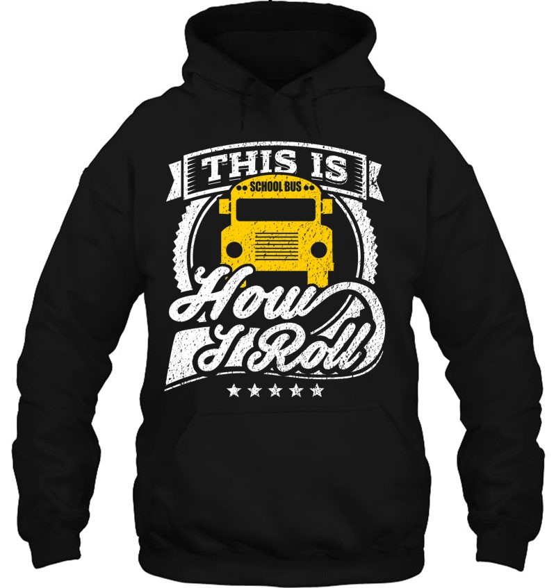 Funny School Bus Driver Shirt This Is How I Roll Bus Driver Mugs
