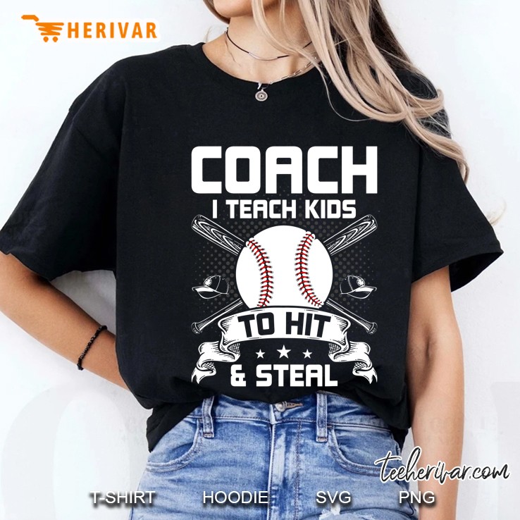 I Teach Kids To Hit & Steal Baseball Coach Ladies Tee