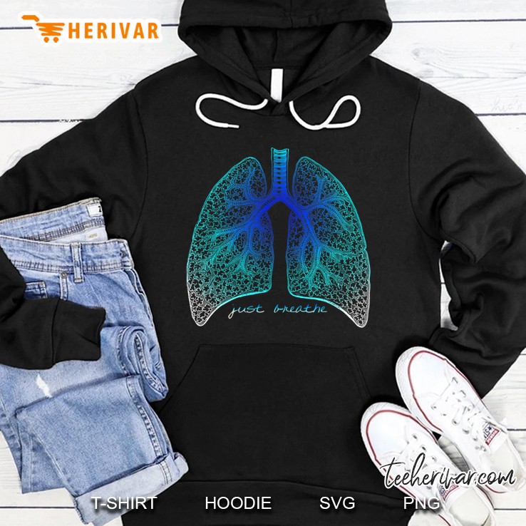 Positive Thinking Just Breathe Lungs Hoodie