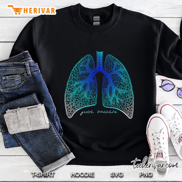 Positive Thinking Just Breathe Lungs Sweatshirt