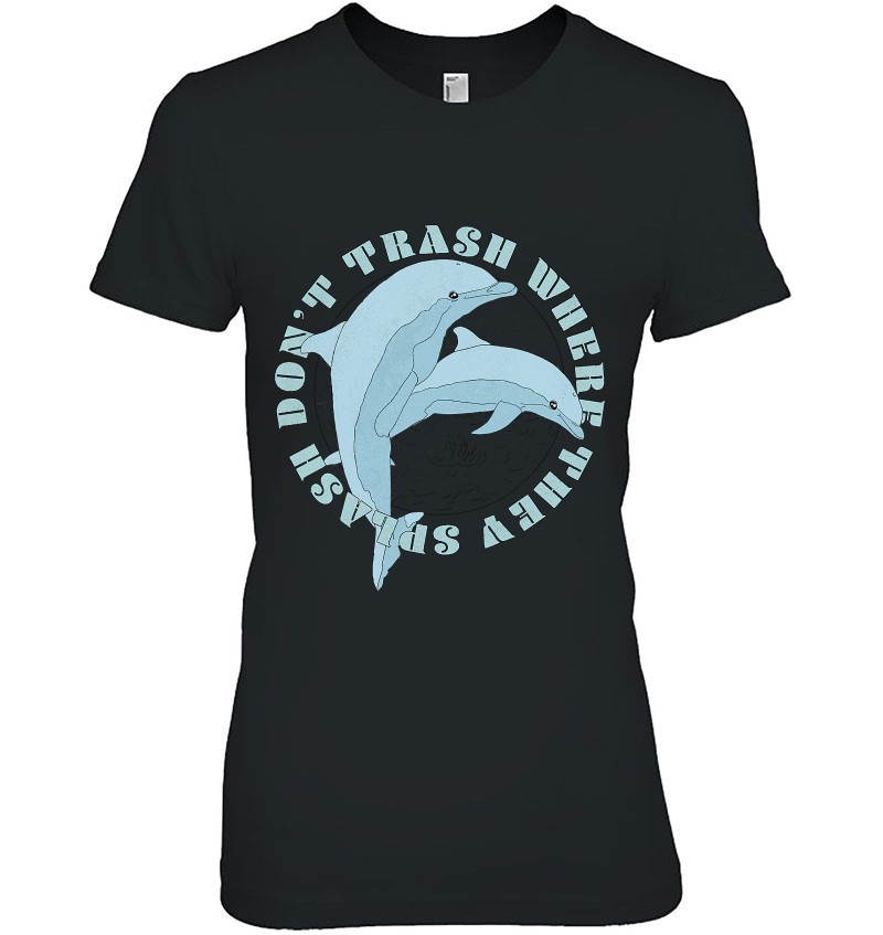 Trendy Earth Day Dolphins Don/'t Trash Where They Splash Langarmshirt