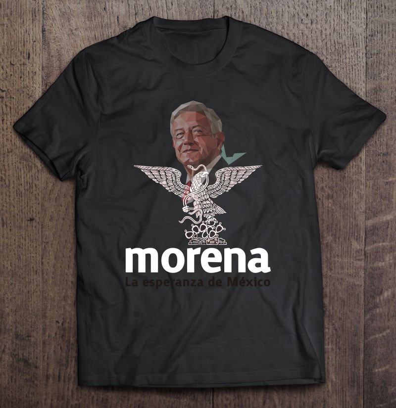 Amlo 2021 Morena - Andres Manuel Lopez Obrador Shirt Playera
