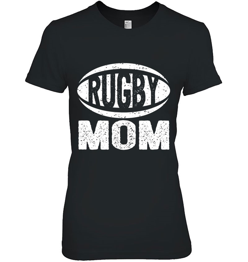 Blikkenslager forbrug Making Rugby Mom For Mothers Of Ruggers Or Rugger Moms T Shirts, Hoodie,  Sweatshirt & Mugs | TeeHerivar