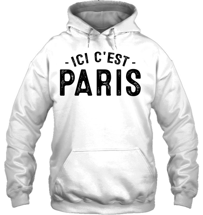Ici C'est Paris Shirt This Is Paris Bonjour To Paris T-Shirts, Hoodies ...