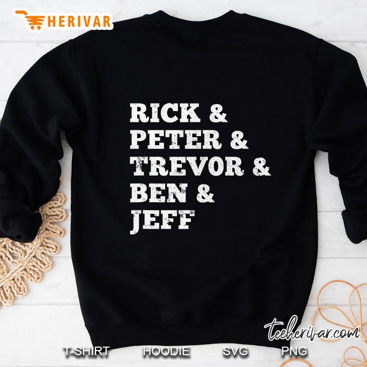 Goose Band Names Rick Peter Trevor Ben Jeff Sweatshirt