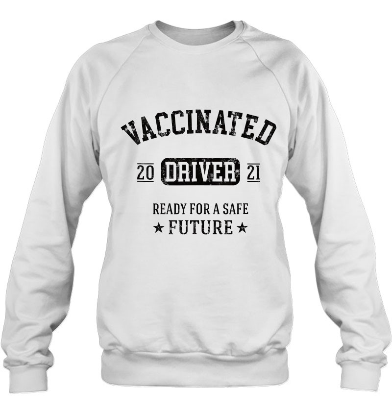 Vaccinated Announcement Bus Driver Funny School Bus Driver Sweatshirt