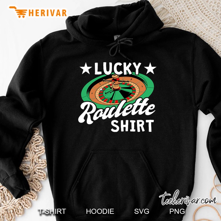 Gambling And Casino Roulette Player - Lucky Roulette Hoodie