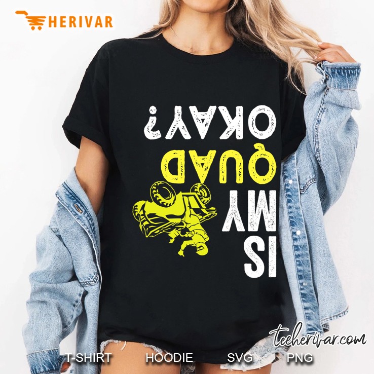 Quad Shirt Four Wheeler Is My Quad Ok 4 Wheeler Ladies Tee