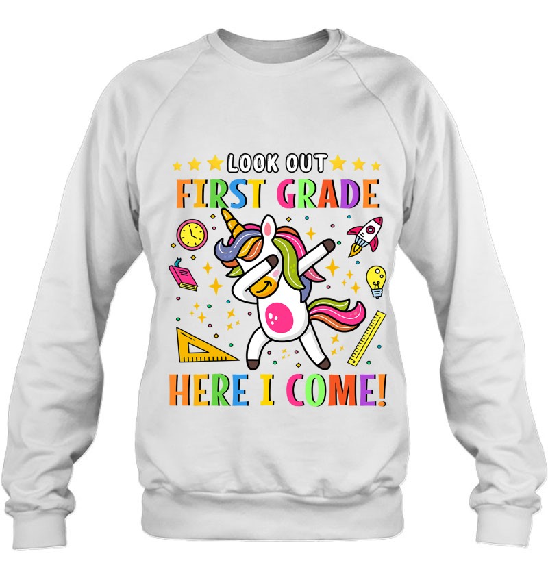 Lookout 1St Grade Here I Come Unicorn Dab Girls First Day Sweatshirt