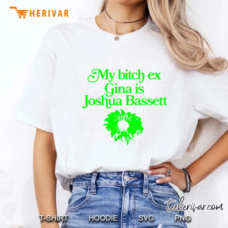 My Bitch Ex Gina Is Joshua Bassett Ladies Tee