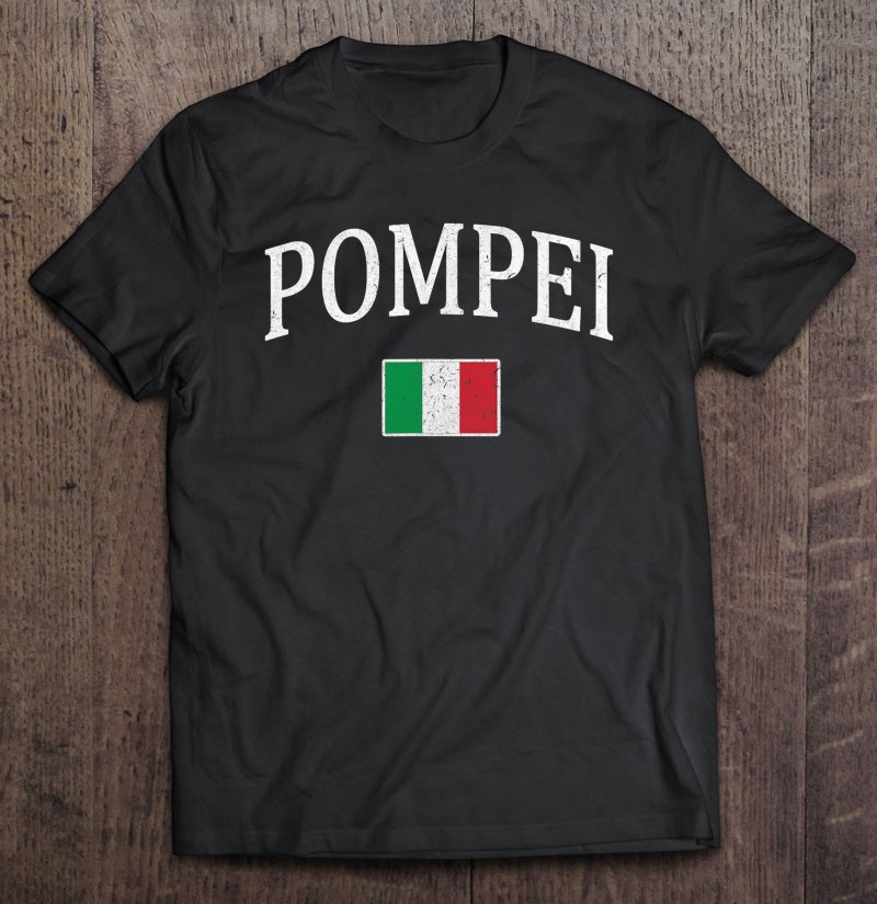Pompeii Italy Pompei Italian Souvenir Shirt