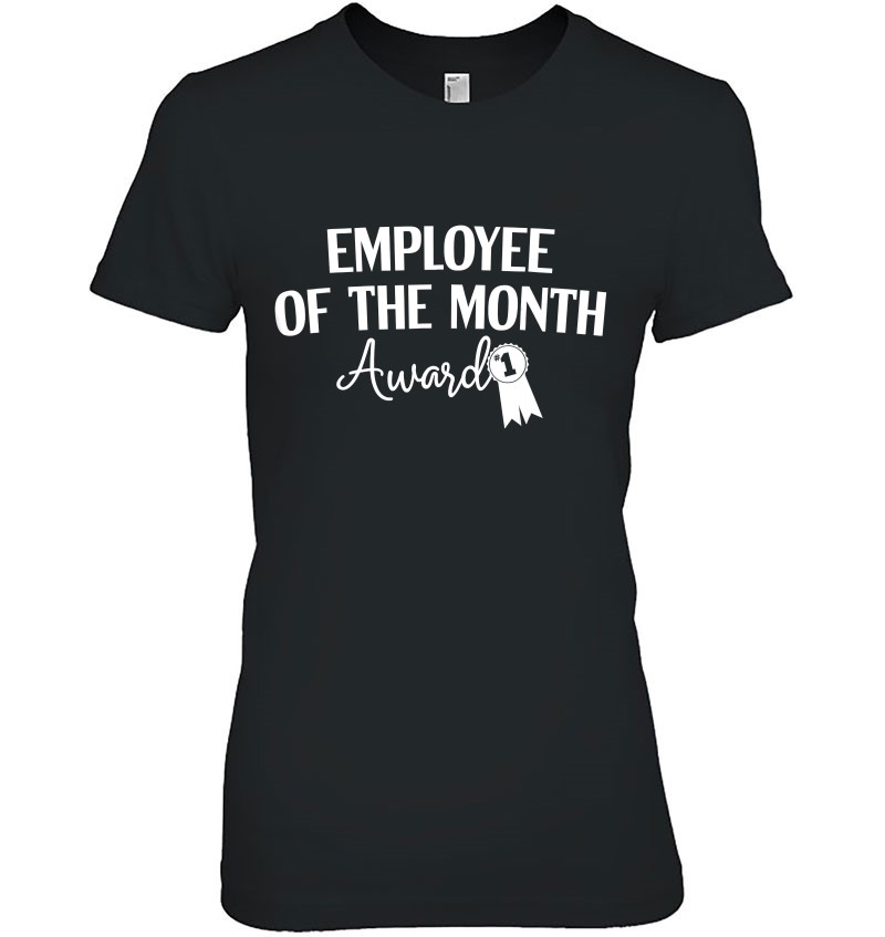 Employee Of The Month Award Ladies Tee