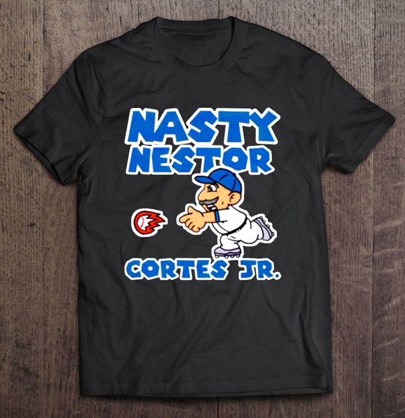 nasty nestor cortes jr shirt - Gebli