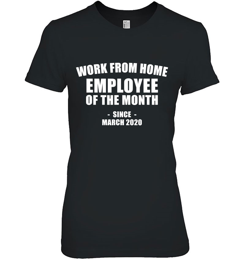 Motivational Gift Idea Work From Home Employee Of The Month Hoodie