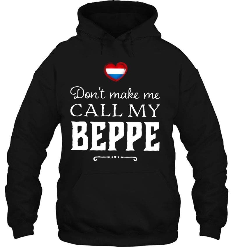 Don't Make Me Call My Beppe Netherlands Grandmother Gift Mugs