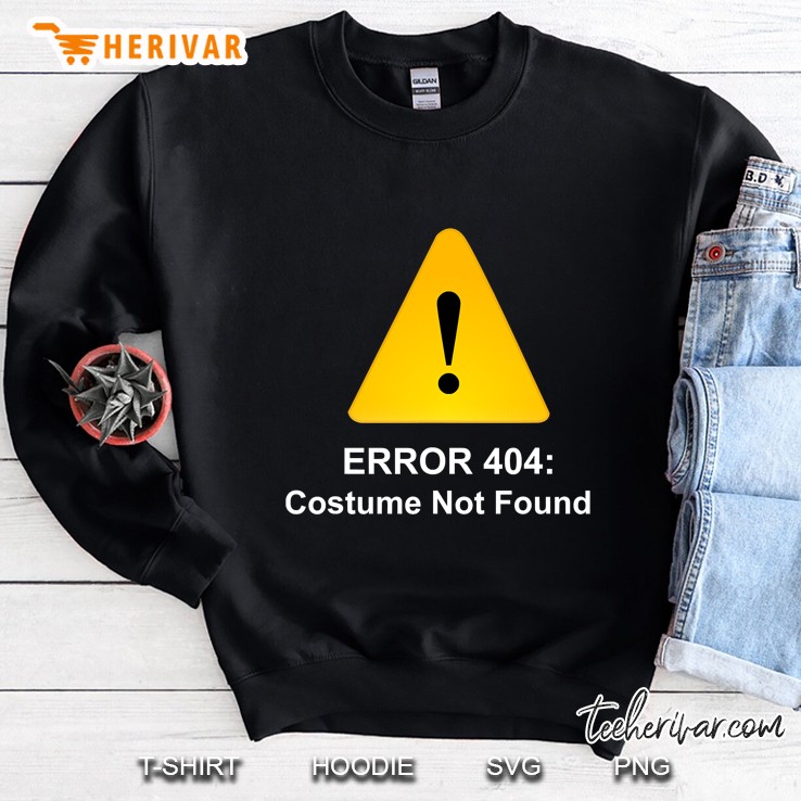Error 404 Costume Not Found Halloween Computer Tech Geek Sweatshirt