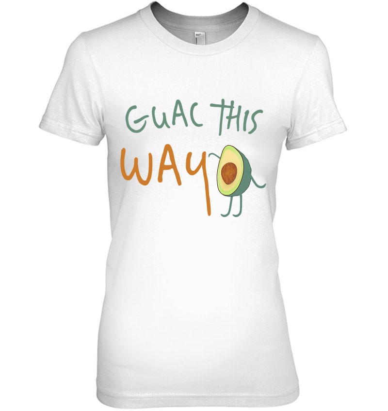 Guac This Way Walking Avocado Guacamole T-Shirts, Hoodies, SVG & PNG ...
