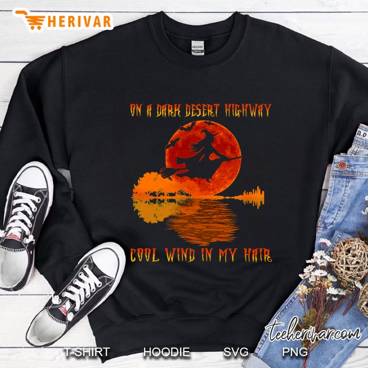 On A Dark Desert Highway Witch Feel Cool Wind In My Hair Essential Sweatshirt