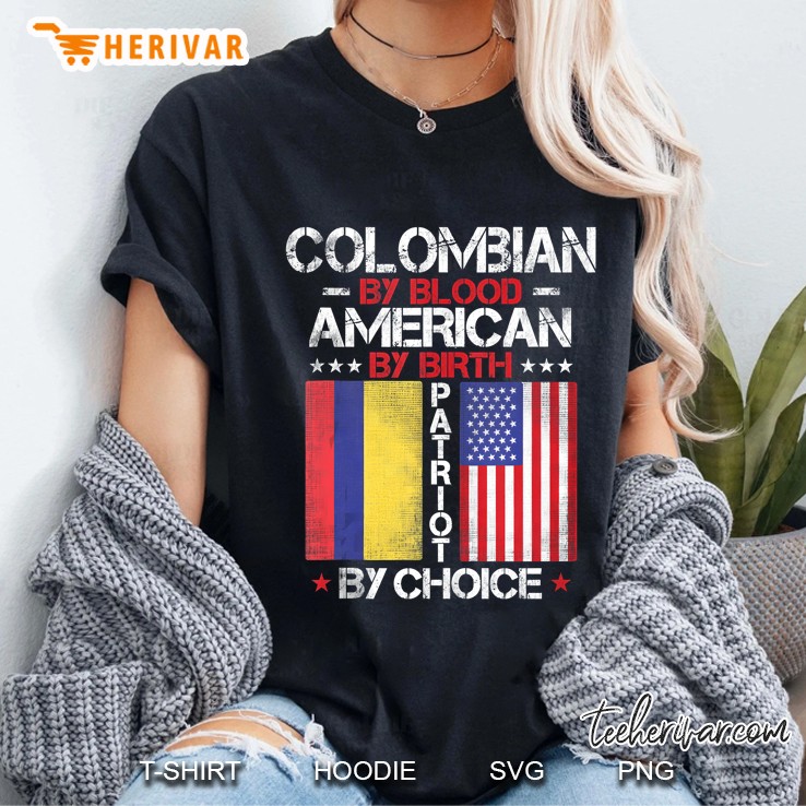 Colombian By Blood American By Birth Patriot By Choice Ladies Tee
