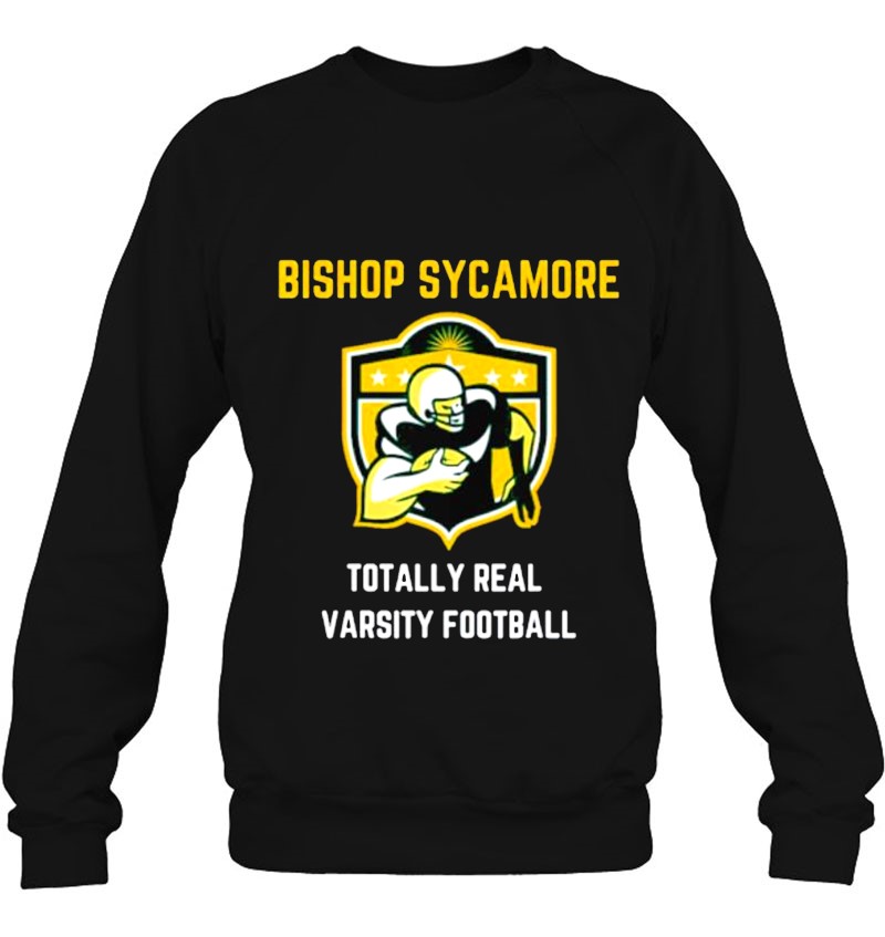 Bishop Sycamore Totally Real Varsity Football Sweatshirt